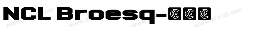 NCL Broesq字体转换